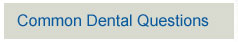 Common Dental Questions